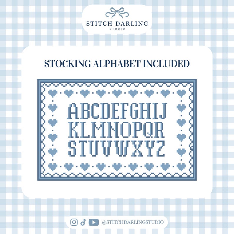 May include: A cross-stitch pattern featuring the English alphabet in a blue pixelated font, surrounded by a rectangular border of small blue hearts. The text "STOCKING ALPHABET INCLUDED" is printed above the pattern, and the logo "STITCH DARLING STUDIO" is at the top.