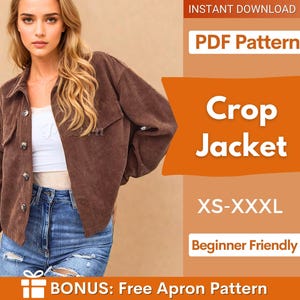 May include: A brown corduroy crop jacket with a collar, long sleeves, and front buttons. The image includes text: INSTANT DOWNLOAD, PDF Pattern, Crop Jacket, XS-XXXL, Beginner Friendly, and BONUS: Free Apron Pattern.