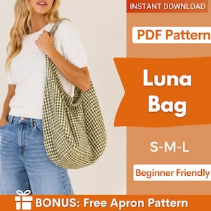 May include: A green and white gingham hobo bag with a wide shoulder strap. The image includes text that reads: INSTANT DOWNLOAD, PDF Pattern, Luna Bag, S-M-L, Beginner Friendly, and BONUS: Free Apron Pattern on an orange background.