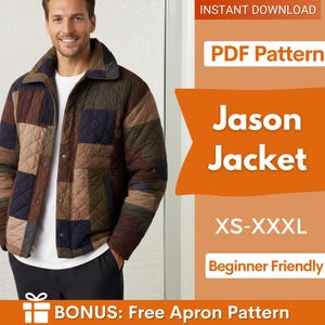 May include: A quilted jacket with a patchwork pattern in shades of brown, olive green, and navy blue. The text reads: INSTANT DOWNLOAD, PDF Pattern, Jason Jacket, XS-XXXL, Beginner Friendly, BONUS: Free Apron Pattern.
