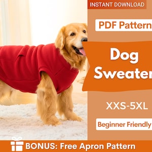 Könnte beinhalten: Ein Golden Retriever trägt einen roten Hundepullover. Das Bild enthält den Text "Dog Sweater" und "XXS-5XL". Das Muster ist "Beginner Friendly" und ein "Instant Download". Es gibt einen Bonus "Free Apron Pattern".