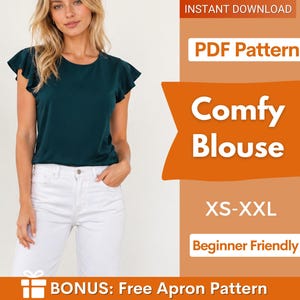 May include: A dark teal blouse with flutter sleeves and a round neckline, paired with white jeans. The image includes text: INSTANT DOWNLOAD, PDF Pattern, Comfy Blouse, XS-XXL, Beginner Friendly, and BONUS: Free Apron Pattern on an orange background.