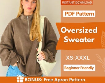 May include: A brown oversized sweater with a quarter-zip collar and long sleeves. The image includes text: INSTANT DOWNLOAD, PDF Pattern, Oversized Sweater, XS-XXXL, Beginner Friendly, and BONUS: Free Apron Pattern. The sweater is worn with blue jeans.