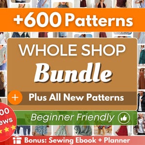 Whole Shop Bundle: +600 Sewing Patterns and All New Patterns | Beginner Friendly Sewing Patterns | Women Patterns | Men Patterns |