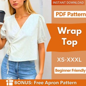 Puede incluir: Una blusa cruzada blanca con mangas cortas abullonadas y cierre de lazo lateral, combinada con jeans azules. La imagen incluye el texto: INSTANT DOWNLOAD, PDF Pattern, Wrap Top, XS-XXXL, Beginner Friendly y BONUS: Free Apron Pattern.