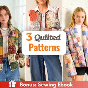 May include: Three quilted jackets in various patchwork patterns. The jackets feature a mix of floral and geometric designs in colors like green, yellow, red, and blue. The image includes the text "3 Quilted Patterns" and "Bonus: Sewing Ebook".