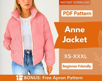 May include: A pink corduroy puffer jacket with a high collar and white zipper trim. The text on the right reads: INSTANT DOWNLOAD, PDF Pattern, Anne Jacket, XS-XXXL, Beginner Friendly, BONUS: Free Apron Pattern.