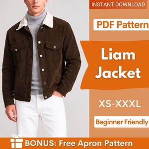 May include: A brown corduroy jacket with a white faux-shearling collar, silver buttons, and two chest pockets. The image includes text: INSTANT DOWNLOAD, PDF Pattern, Liam Jacket, XS-XXXL, Beginner Friendly, and BONUS: Free Apron Pattern.