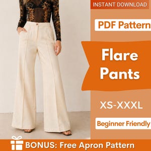 Puede incluir: Pantalones acampanados de tiro alto en color crema con cierre de botón frontal y detalles de costuras verticales. La imagen incluye el texto: INSTANT DOWNLOAD, PDF Pattern, Flare Pants, XS-XXXL, Beginner Friendly y BONUS: Free Apron Pattern.