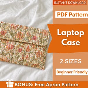 May include: A quilted laptop case with a floral pattern in shades of cream, peach, and green. The case has a flap closure with two white buttons. The image also includes text that says "Laptop Case", "2 Sizes", and "Beginner Friendly".