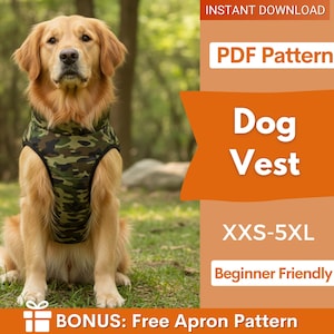 May include: A golden retriever wearing a green and brown camouflage dog vest. The image includes text that says "Dog Vest", "XXS-5XL", and "Beginner Friendly". The image also says "BONUS: Free Apron Pattern".