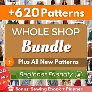 Whole Shop Bundle: +620 Sewing Patterns and All New Patterns | Beginner Friendly Sewing Patterns | Women Patterns | Men Patterns |