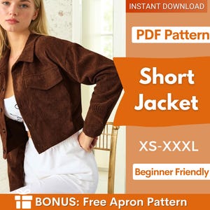 Può includere: Una giacca corta in velluto a coste marrone con colletto, maniche lunghe e bottoni frontali. L'immagine include il testo: INSTANT DOWNLOAD, PDF Pattern, Short Jacket, XS-XXXL, Beginner Friendly e BONUS: Free Apron Pattern.