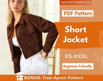 May include: A brown corduroy short jacket with a collar, long sleeves, and front buttons. The image includes text: INSTANT DOWNLOAD, PDF Pattern, Short Jacket, XS-XXXL, Beginner Friendly, and BONUS: Free Apron Pattern.