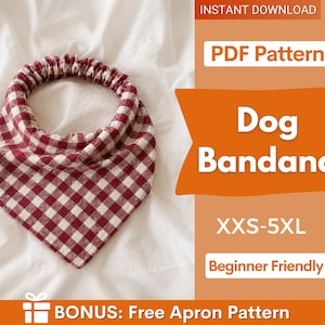 May include: A red and white gingham dog bandana with an elasticized neck opening. The image includes text: INSTANT DOWNLOAD, PDF Pattern, Dog Bandana, XXS-5XL, Beginner Friendly, and BONUS: Free Apron Pattern on an orange background.