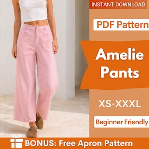 Puede incluir: Una persona con pantalones rosas de pierna ancha. Los pantalones tienen bolsillos delanteros y cierre de botón. La imagen también incluye el texto "Amelie Pants" y "XS-XXXL". La imagen también dice "Beginner Friendly" y "BONUS: Free Apron Pattern".