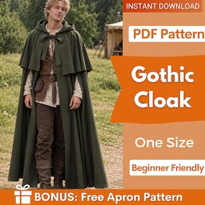 May include: A dark olive green hooded cloak with a tie closure at the neck. The image includes text that reads: INSTANT DOWNLOAD, PDF Pattern, Gothic Cloak, One Size, Beginner Friendly, BONUS: Free Apron Pattern.