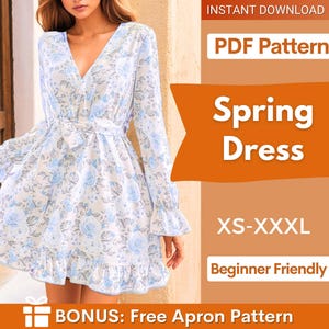 May include: A white dress with a blue floral pattern, featuring a V-neckline, long sleeves with ruffled cuffs, and a ruffled hem. The text reads: INSTANT DOWNLOAD, PDF Pattern, Spring Dress, XS-XXXL, Beginner Friendly, BONUS: Free Apron Pattern.