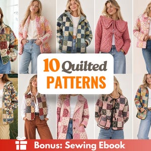 May include: A collection of ten quilted jackets featuring various patchwork designs, floral prints, and gingham patterns, displayed in a grid layout with the text 10 Quilted PATTERNS and Bonus: Sewing Ebook visible on the image.