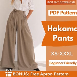 May include: A PDF pattern for wide-leg hakama trousers in sizes XS-XXXL. The image displays a white shirt paired with beige, high-waisted, pleated trousers featuring a tie-waist detail. Text includes INSTANT DOWNLOAD, PDF Pattern, Hakama Pants, XS-XXXL, Beginner Friendly, and BONUS: Free Apron Pattern.