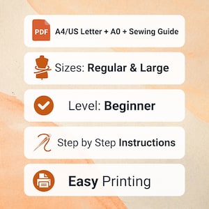 Pu&ograve; includere: Immagine con testo: PDF A4/US Letter + A0 + Sewing Guide, Taglie: Regular & Large, Livello: Principiante, Istruzioni passo passo, Stampa facile. L'immagine ha uno sfondo beige con caselle di testo bianche e arancioni.