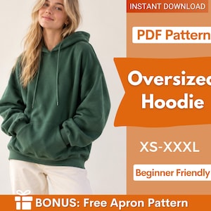 Puede incluir: Una sudadera con capucha de color verde oscuro de corte oversize con mangas largas, un bolsillo tipo canguro delantero y cordones a juego. El texto en la imagen dice: INSTANT DOWNLOAD, PDF Pattern, Oversized Hoodie, XS-XXXL, Beginner Friendly, BONUS: Free Apron Pattern.