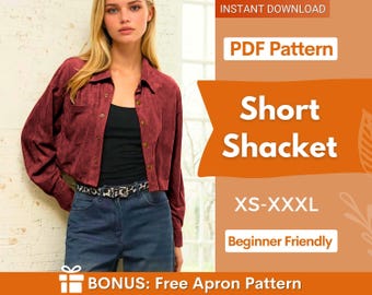 May include: A burgundy corduroy shacket with a collar, long sleeves, and a button-down front. The text on the image reads: INSTANT DOWNLOAD, PDF Pattern, Short Shacket, XS-XXXL, Beginner Friendly, BONUS: Free Apron Pattern.
