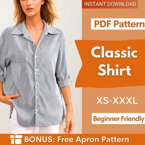 May include: A long-sleeved button-down shirt with a vertical black and white pinstripe pattern, a pointed collar, and a single chest pocket. The text on the image reads: PDF Pattern, Classic Shirt, XS-XXXL, Beginner Friendly, BONUS: Free Apron Pattern.