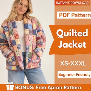 May include: A quilted jacket featuring a multi-colored patchwork design with various floral and plaid patterns, long sleeves, and two front pockets. The text on the image reads: INSTANT DOWNLOAD, PDF Pattern, Quilted Jacket, XS-XXXL, Beginner Friendly, BONUS: Free Apron Pattern.