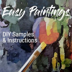 Una guía para pintar fácilmente: tutorial de 36 páginas con pinturas y bocetos caseros para sus acrílicos, acuarelas, lápices de colores, pasteles y...