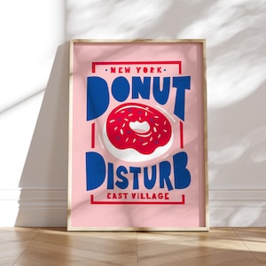Poster Donut Disturb - New York East Village, stampa artistica di ciambelle divertenti, arredamento da cucina originale, regalo perfetto per i buongustai, decorazione da parete in stile retrò.