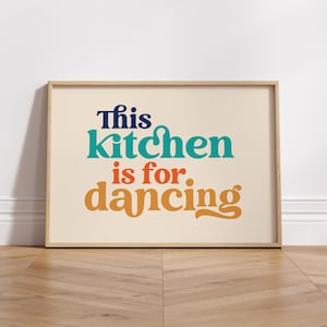 This Kitchen is for Dancing Poster | Wall Decor | Quirky Art Print| Wall Art Gift | Typography Wall Art | Typography Print | Kitchen art