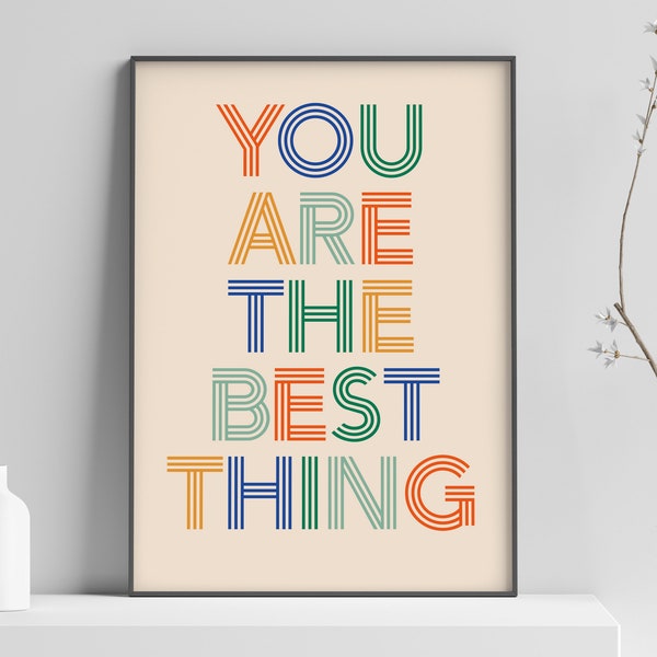 Romantic Print | You are the best thing | Gift Lovers | Wall Decor | Inspirational gift | Wall Art | Typography Wall Art | Fun Bold Colours