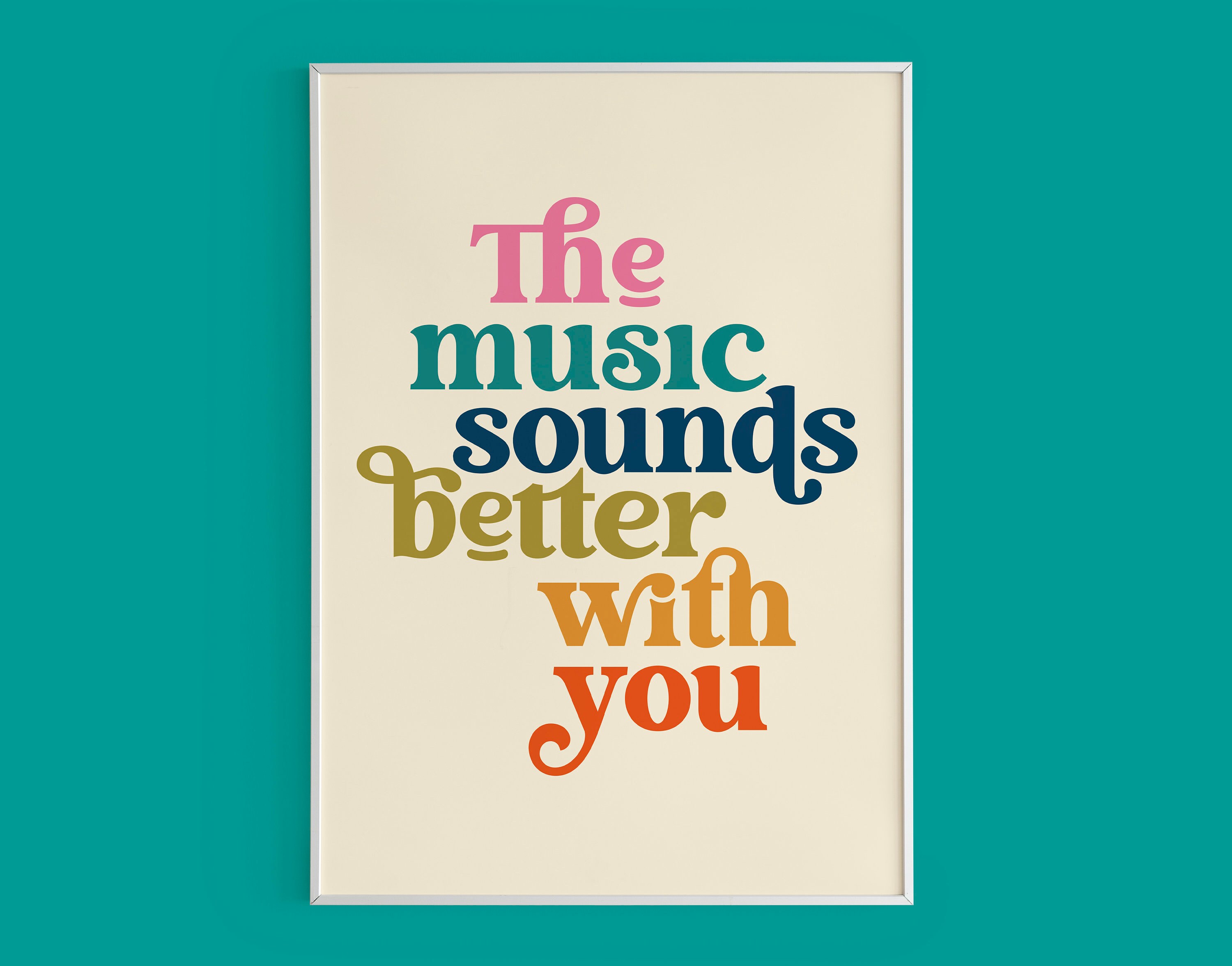 The Music Sounds Better With You Poster Stardust Wall Etsy UK