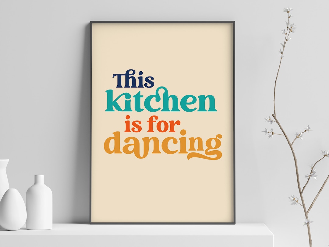 This Kitchen is for Dancing Poster Wall Decor Quirky Art Print Wall Art