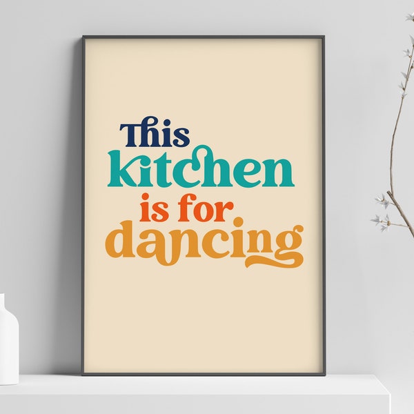 This Kitchen is for Dancing Poster | Wall Decor | Quirky Art Print| Wall Art Gift | Typography Wall Art | Typography Print | Kitchen art