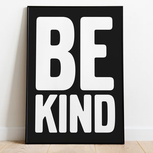 BE KIND Poster, / Bianco e nero audace / Decorazione da parete, Stampa artistica, Regalo di arte da parete, Arte da parete tipografica, Stampa artistica tipografica, Lettere 3D divertenti