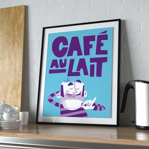 A vibrant "Café au Lait" poster from Almanac Co Prints in blue and purple with a smiling character holding a cup of coffee, perfect for brightening up any space. Print framed in  modern kitchen.