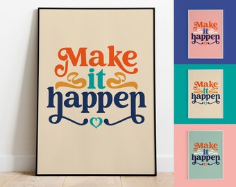 Inspirational Quote Print | Make it Happen Poster, Wall Decor, Retro Art Print Gift, Pink, Typography, Fun Bold Colours, Aspirational Quote