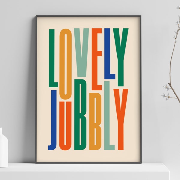 Schönes Jubbly Poster | Wanddekoration | Skurrile Kunstdruck | Wand Kunst Geschenk | Typografie Wandkunst | Typografie Druck | Spaß kräftige Farben