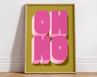 Oh No Poster: Fun Bold Colors Typography Art Print