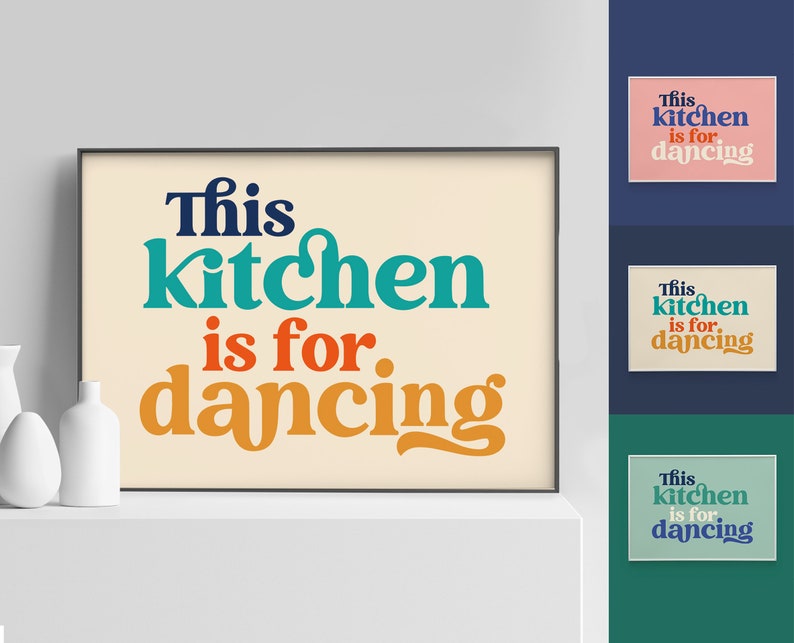 This Kitchen is for Dancing Poster Wanddekoration Skurrile Kunstdruck Wand Kunst Geschenk Typografie Wandkunst Typografie Druck Küchenkunst Bild 1