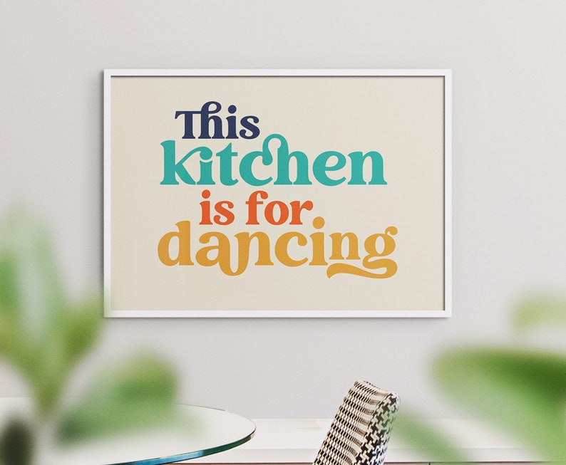 This Kitchen is for Dancing Poster Wanddekoration Skurrile Kunstdruck Wand Kunst Geschenk Typografie Wandkunst Typografie Druck Küchenkunst Bild 5
