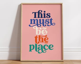 This Must Be The Place Retro Print, Mid Century Wall Art, Retro Wall Art, Vintage Style Print, Living Room Hall Prints, Typography Art