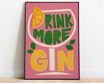 Puede incluir: Póster rosa con un gráfico de una copa de ginebra con una rodaja de limón y el texto "Drink More Gin" en letras verdes y amarillas.