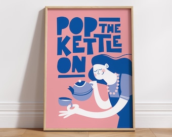 Pop the kettle on Print | Kitchen Poster | Cup of tea | Wall Decor | English brew | Housewarming Gift | Mid Century style | British cuppa