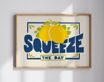 Squeeze the Day Poster - Lemon Art Print, Motivational Wall Decor, Inspirational Quote, Kitchen Decor, Bright Citrus Home Office Art