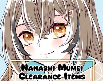 Nanashi Mumei--Last Chance Items