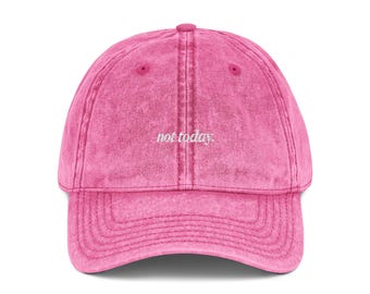 Not Today, Text Embroidered Hat, Vintage Cotton Baseball Hat, Dad Cap, Mom Cap, Gift for Him/Her