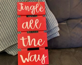 Jingle All The Way Wood Sign